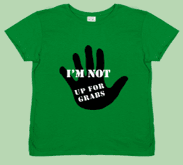 ANTI-TRUMP "I'M NOT UP FOR GRABS" T-SHIRTS AND HOODIES 1