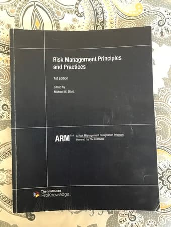 ARM 54 Textbook (1st Edition) Risk Management Principles and Practices 1