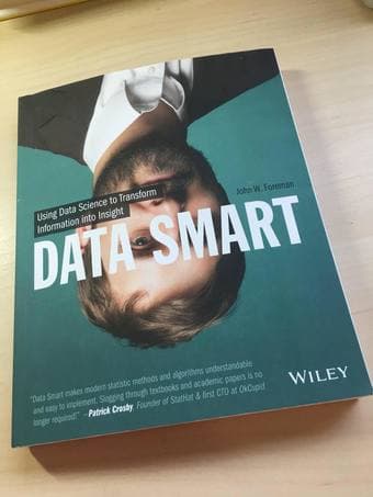 Data Smart: Using Data Science to Transform Information into Insight 1