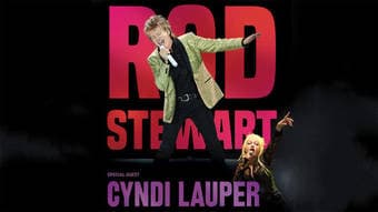 ROD STEWART WITH SPECIAL GUEST CYNDI LAUPER on AUGUST 29 at 7:30pm at 1