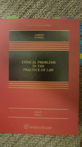 Ethical problems in the practice of law, Schrag, 4th ed [law school] 1
