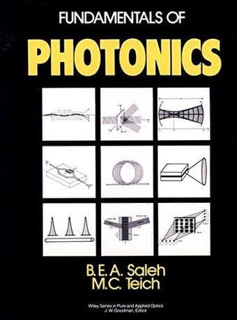 Fundamentals of Photonics  by Bahaa E. A. Saleh, Malvin Carl Teich 1