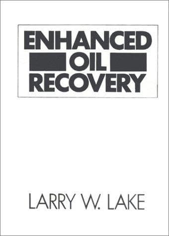 Book for Sale - Enhanced Oil Recovery by Larry W. Lake 1