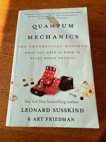 Quantum Mechanics the theoretical minimum - Leonard Susskind 1